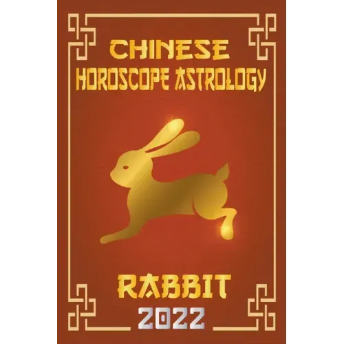 Rabbit Chinese Horoscope & Astrology 2022 - Paperback