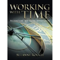 Working with Time: Recognising and Using Opportunity - Paperback | Books | Wiccan Center