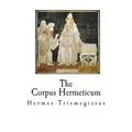 The Corpus Hermeticum: The Teachings of Hermes Trismegistus - Paperback | Books | Wiccan Center