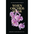 When Orchids Speak: The True Nature of Reality - Paperback | Books | Wiccan Center