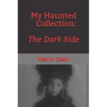 My Haunted Collection: The Dark Side - Paperback | Books | Wiccan Center