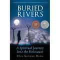 Buried Rivers: A Spiritual Journey into the Holocaust - Paperback
