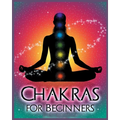 Chakras for Beginners: Balancing Your Body, Mind and Spirit for Health and Wellbeing - Paperback | Books | Wiccan Center