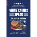 When Spirits Speak: A Gathering of Heroes Stories of U.S. Soldiers - Paperback | Books | Wiccan Center