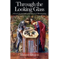 Through the Looking Glass: A Search for the Self in the Mirror of Relationships - Paperback | Books | Wiccan Center