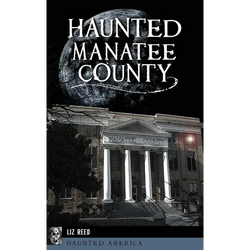Haunted Manatee County - Hardcover | Books | Wiccan Center