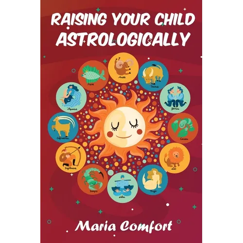 Raising Your Child Astrologically - Paperback | Books | Wiccan Center