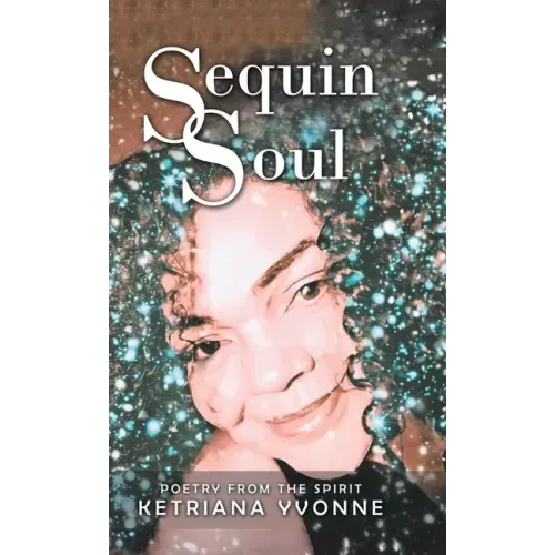 Sequin Soul: Poetry from the Spirit - Hardcover | Books | Wiccan Center
