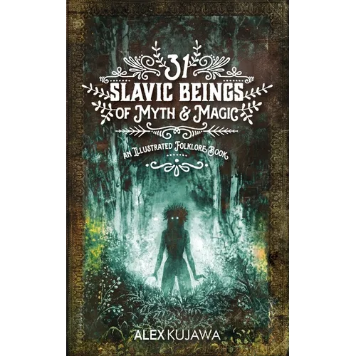 31 Slavic Beings of Myth & Magic: An Illustrated Folklore Book - Paperback | Books | Wiccan Center