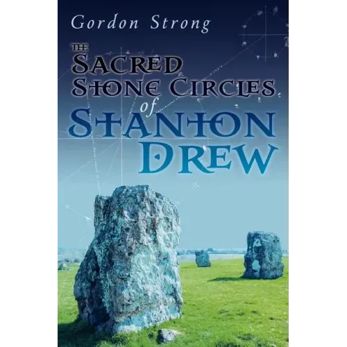 The Sacred Stone Circles of Stanton Drew - Paperback | Books | Wiccan Center