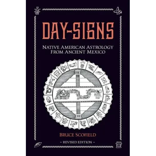 Day Signs: North American Astrology from Ancient Mexico - Paperback | Books | Wiccan Center