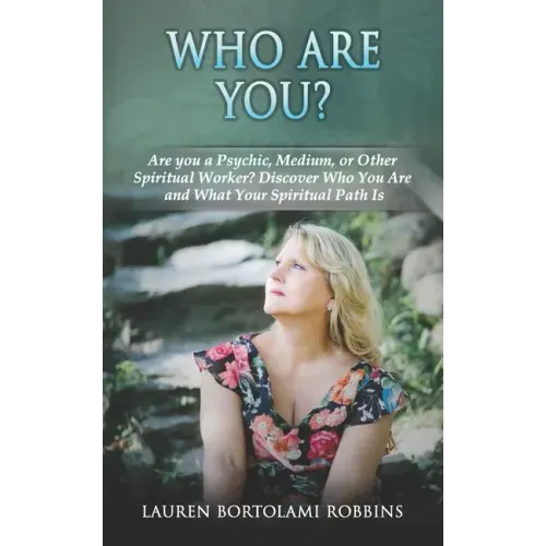 Who Are You?: Are You a Psychic, Medium, or Other Spiritual Worker? Discover Who You Are and What Your Spiritual Path Is - Paperback | Books | Wiccan Center