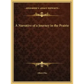 A Narrative of a Journey in the Prairie - Hardcover