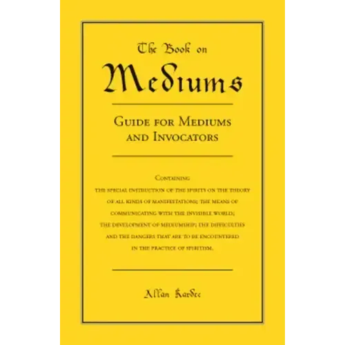 The Book on Mediums: Guide for Mediums and Invocators - Paperback | Books | Wiccan Center