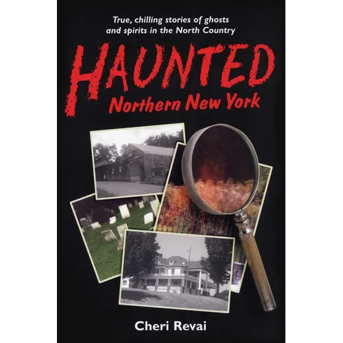 Haunted Northern New York - Paperback | Books | Wiccan Center