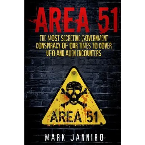 Area 51: The Most Secretive Government Conspiracy of Our Times to Cover UFO and Alien Encounters - Paperback | Books | Wiccan Center