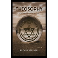 Theosophy: An Introduction to the Supersensible Knowledge of the World and the Destination of Man - Hardcover | Books | Wiccan Center