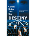 Custom Design Your Own Destiny - Paperback | Books | Wiccan Center