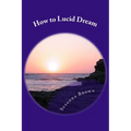 How to Lucid Dream - Paperback | Books | Wiccan Center