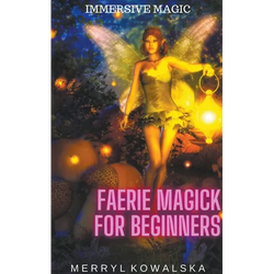 Faerie Magick for Beginners - Paperback | Books | Wiccan Center