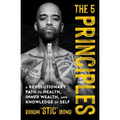 The 5 Principles: A Revolutionary Path to Health, Inner Wealth, and Knowledge of Self - Paperback