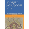 Scorpio Horoscope 2023: Your essential guide to love, money, happiness and using moon magic! - Paperback | Books | Wiccan Center