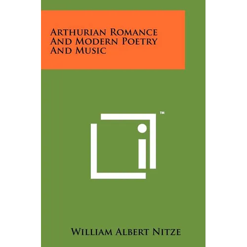Arthurian Romance and Modern Poetry and Music - Paperback | Books | Wiccan Center