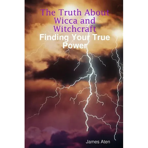 The Truth About Wicca and Witchcraft Finding Your True Power - Paperback | Books | Wiccan Center