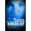 Sacred Numerology: How Your Life Changes According to Secret Hermetic Laws - Paperback | Books | Wiccan Center