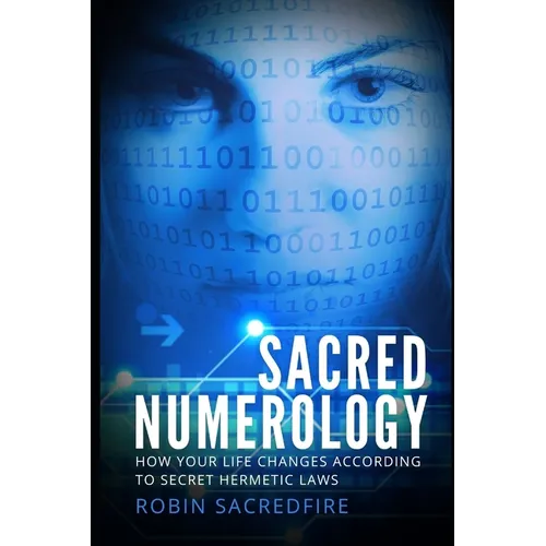 Sacred Numerology: How Your Life Changes According to Secret Hermetic Laws - Paperback | Books | Wiccan Center