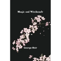 Magic and Witchcraft - Paperback | Books | Wiccan Center
