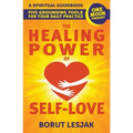 The Healing Power of Self-Love: A Spiritual Guidebook: Five Grounding Tools For Your Daily Practice - Paperback