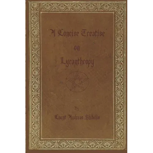 A Concise Treatise on Lycanthropy: with annotation and explanation of werewolfism. Including rare & obscure tracts and essays. - Paperback | Books | Wiccan Center