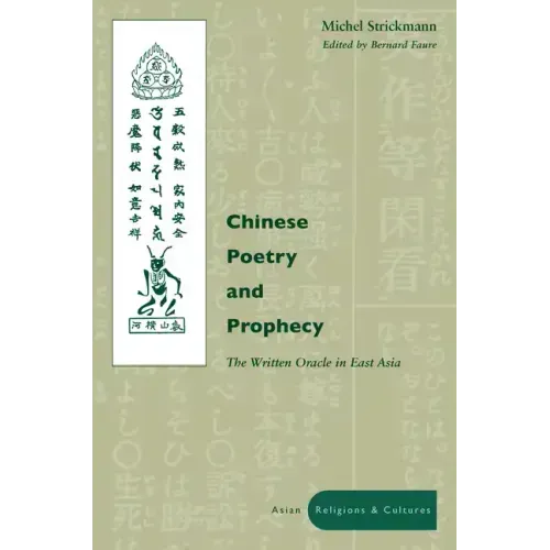 Chinese Poetry and Prophecy: The Written Oracle in East Asia