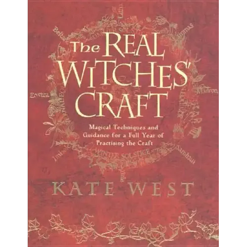 The Real Witches' Craft: Magical Techniques and Guidance for a Full Year of Practising the Craft - Paperback | Books | Wiccan Center