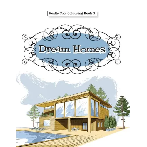 Really COOL Colouring Book 1: Dream Homes & Interiors - Paperback