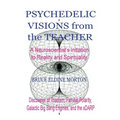 Psychedelic Visions from the Teacher - Paperback | Books | Wiccan Center