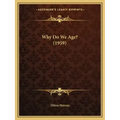 Why Do We Age? (1959) - Paperback