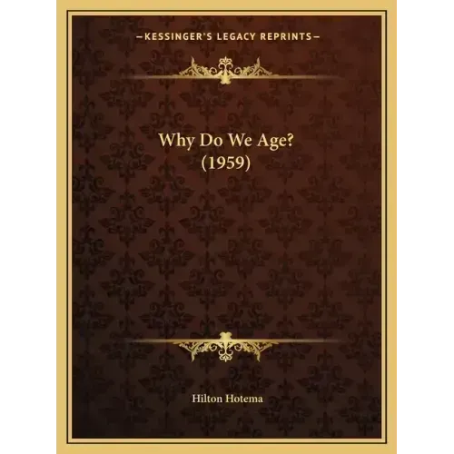 Why Do We Age? (1959) - Paperback