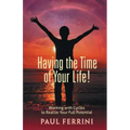Having the Time of your Life - Paperback | Books | Wiccan Center