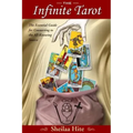 The Infinite Tarot: The Essential Guide for Connecting to the All-Knowing Source - Paperback
