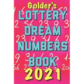 2021 Lottery Numbers Dream Book: Code Your Dreams Into Lotto Numbers You Can Use (USA, UK, EUROPE)