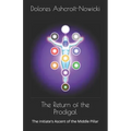 The Return of the Prodigal: The Initiate's Ascent of the Middle Pillar - Paperback | Books | Wiccan Center