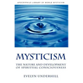 Mysticism: The Nature and Development of Spiritual Consciousness - Paperback