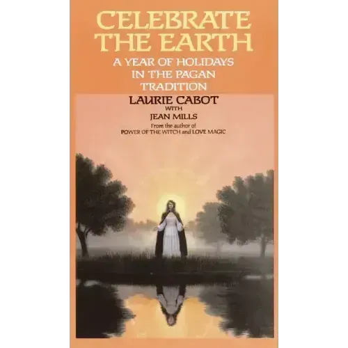 Celebrate the Earth: A Year of Holidays in the Pagan Tradition - Paperback | Books | Wiccan Center