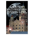 Ghosts of Southwest Pennsylvania - Paperback | Books | Wiccan Center