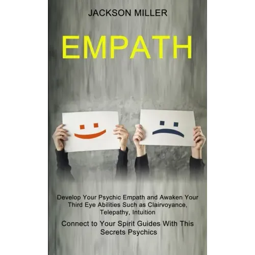 Empath: Develop Your Psychic Empath and Awaken Your Third Eye Abilities Such as Clairvoyance, Telepathy, Intuition (Connect to - Paperback | Books | Wiccan Center