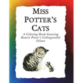 Miss Potter's Cats: A Coloring Book featuring Beatrix Potter's Unforgettable Felines - Paperback