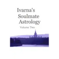 Ivarna's Soulmate Astrology Volume 2 - Paperback | Books | Wiccan Center