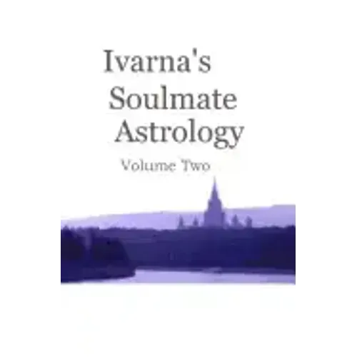 Ivarna's Soulmate Astrology Volume 2 - Paperback | Books | Wiccan Center